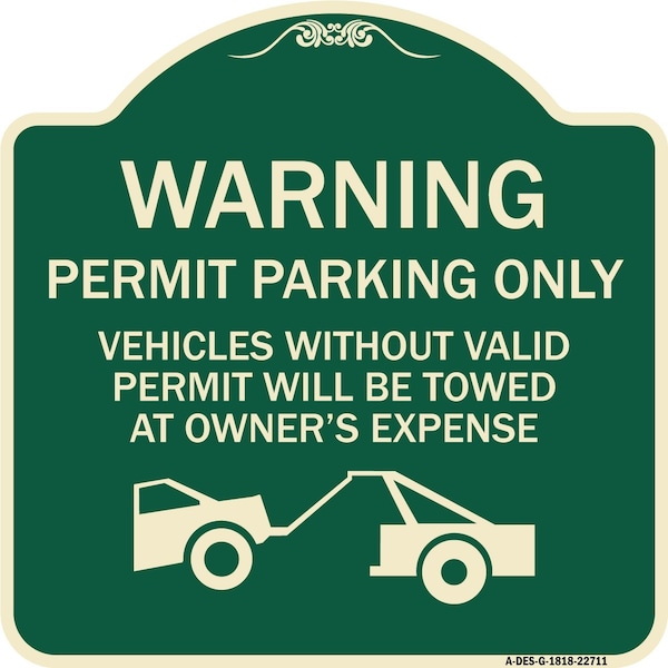 Signmission Warning Permit Parking Vehicles w/o Permits Towed Owners Expense Alum, 18" L, 18" H, G-1818-22711 A-DES-G-1818-22711 - main